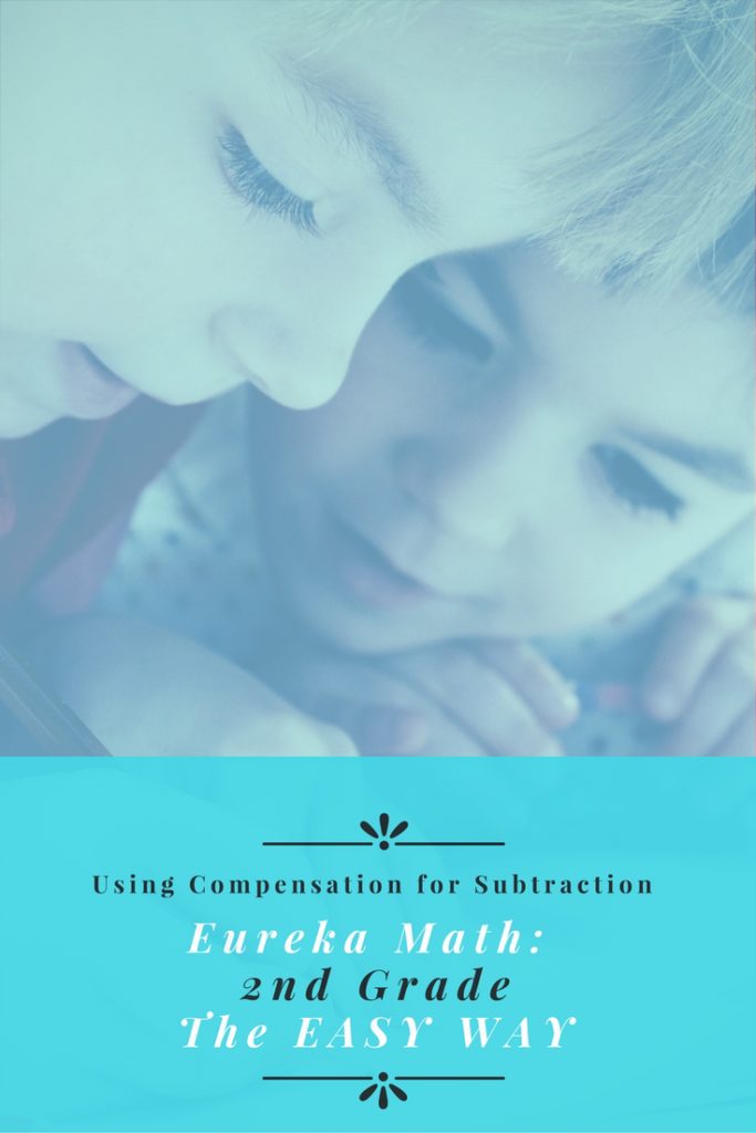 Eureka Math_ 2nd Grade Compensation in Subtraction http://toseaornottosee.com